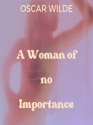 cover image of A Woman of no Importance